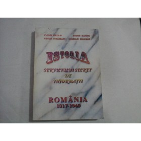 ISTORIA SERVICIULUI SECRET DE INFORMATII - FLORIN PINTILIE, NEVIAN TUNAREANU, STEFAN MARITIU, CORNELIU BELDIMAN - VOLUMUL I (1917-1940)